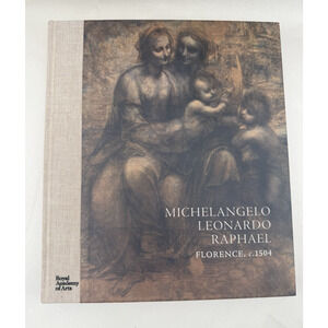 Michelangelo, Leonardo, Raphael: Florence, c. 1504 - Hardcover Book - Like new..